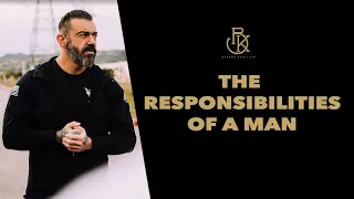 The Responsibilities of A Man