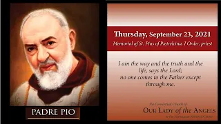 Thurs. of the 25th Week in Ordinary Time, September 23, 2021 - Memorial of St. Pius of Pietrelcina