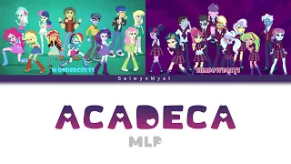 MLP ~Acadeca~ {Color Coded Lyrics}