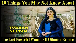 10 Facts You May Not Know About Turhan Sultan | The History Of Turhan Sultan