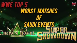 Top 5 worst matches of saudi events #wwe #youtubevideo