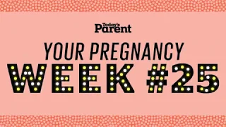 Your pregnancy: 25 weeks