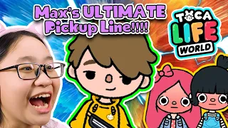 Toca Life World - Max's Ultimate Pickup Line!!!