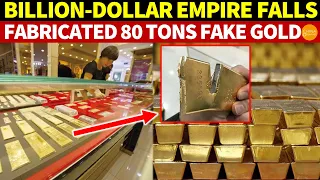 Another Billion-Dollar Chinese Financial Empire Collapses, Once Fabricated 80 Tons of Fake Gold!