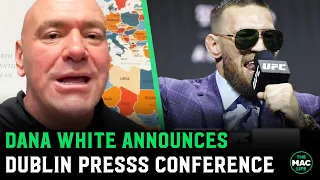 Dana White announces McGregor vs. Chandler press conference in DUBLIN