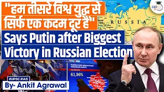 Putin Warns Of World War 3 in Election Victory Speech | Vladimir Putin | UPSC GS2