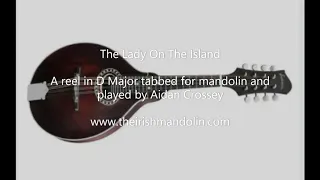 The Lady On The Island - a reel in D Major tabbed for mandolin by Aidan Crossey