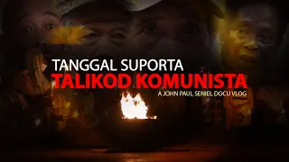 TANGGAL SUPORTA, TALIKOD KOMUNISTA | a john paul seniel docu vlog