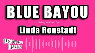 Linda Ronstadt - Blue Bayou (Karaoke Version)