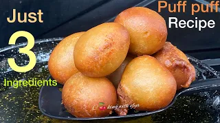 This 3 ingredients puff puff recipe will blow your mind | PUFF PUFF RECIPE | NO YEAST PUFF PUFF