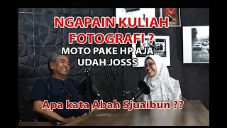 Pentingnya Pendidikan Fotografi (Episode 1 - Sjuaibun Iljas)