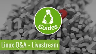 Linux Q&A - Hauke und Jean beantworten Fragen rund um Linux - Livestream vom 08.06.2021