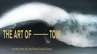 The Art of Tow ft Kai Lenny, Lucas Chianca + Nic Von Rupp