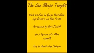 The Lion Sleeps Tonight - SSAA a cappella, arr. Scott Turnbull - sung by Annette Long Covington