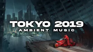 Tokyo 2019 | Ambient Music