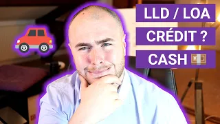 Achat voiture : LLD vs Crédit vs Cash - Le plus rentable | Finances personnelles