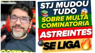 🔴😱 STJ MUDOU TUDO SOBRE ASTREINTES (MULTA COMINATÓRIA) NO PROCESSO CIVIL EAREsp 1.766.665 🔴