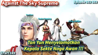 Against The Sky Supreme Episode 382 383 Sub Indo | Pedang Kaisar Abadi Ke 6 !!!