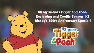 All My Friends Tigger & Pooh Reviewing and Credits Season 1-2 Disney's 100th Anniversary Special!