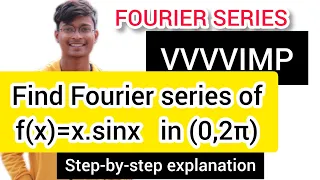 P3) Find Fourier Series f(x)=xsinx in 0 to 2pi in telugu  || Fourier Series