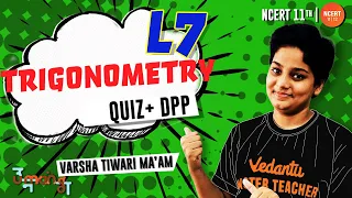 𝐓𝐑𝐈𝐆𝐎𝐍𝐎𝐌𝐄𝐓𝐑𝐘 - L7 | Quiz + DPP | Umang | CBSE/JEE Maths | NCERT Class 11 Maths | Vedantu NCERT 11&12