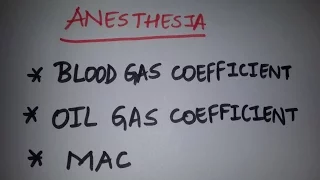 Anesthesia simplified: Blood - gas coefficient, oil - gas coefficient, MAC