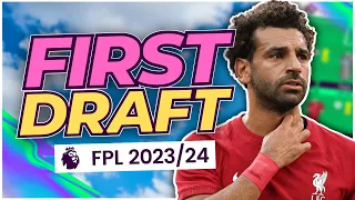 FIRST DRAFT | Fantasy Premier League 2023/24 | FPL Tips