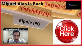 Ripple/XRP- Miguel Vias Talks Bullish On Ripple & Crypto,Will Ripple Confidentially iPO?