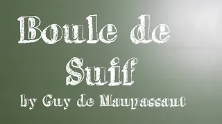 Guy de Maupassant - Boule de Suif - Livre audio intégral