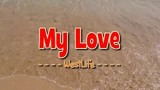 My Love - KARAOKE VERSION - As popularized by Westlife