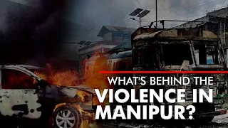 Manipur Violence: The Reason Behind The Riots Explained | Meitei VS Kuki | Tribals VS Non-Tribals