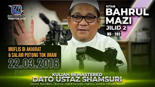 BM2 | 220316 | "Muflis Akhirat & Salam Potong Tok Imam" - Ustaz Shamsuri Ahmad