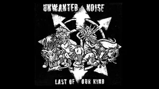 UNWANTED NOISE - LAST OF OUR KIND - CANADA 2016 - FULL ALBUM - STREET PUNK OI!