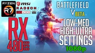 RX480 8gb on Battlefield 5 Beta! Low-Med-High-Ultra Settings 1080p FPS Benchmark Test!