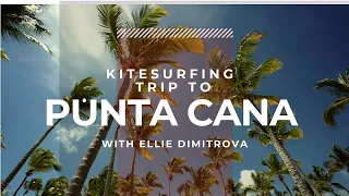 Best place for kitesurfing in Dominican Republic - Punta Cana with Ellie Dimitrova