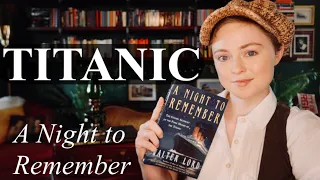 TITANIC! "A Night to Remember" by Walter Lord