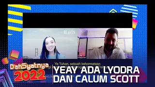 LYODRA DAN CALUM SCOTT CHIT - CHAT SOAL LAGU HEAVEN LOH - DAHSYATNYA 2022