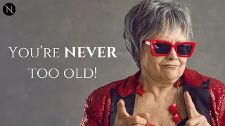 You're NEVER too Old to be Creative!