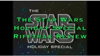 The Star Wars Holiday Special Rifftrax Review