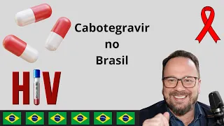 Cabotegravir liberado pela ANVISA - Renato Cassol Médico Infectologista