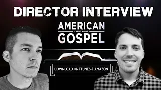 Director Interview: American Gospel Christ Alone