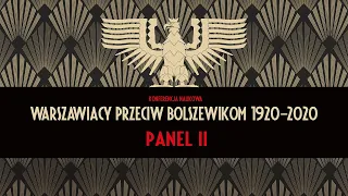 Warszawiacy przeciw bolszewikom 1920–2020 – panel II. Konferencja naukowa.
