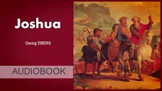 Joshua by Georg Ebers - Audiobook ( Part 1/2 )