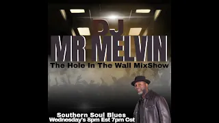 Hole in the Wall / Wednesday Night Hump Day Southern Soul Mix 10/18 /23 #Djmrmelvin