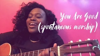 You Are Good (Spontaneous Worship) | Sharon Tembo