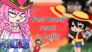 Past yonko react to Luffy//One piece//Gacha Club//2/?