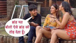 Branded To Mai Tod Deta Hu Madem Prank Gone Wrong On Cute Girl In Mumbai By Desi Boy With New Twist