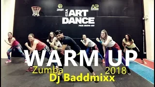 WARM UP 2018 -  Zumba® - Dj Baddmixx - Coreografia l Cia Art Dance