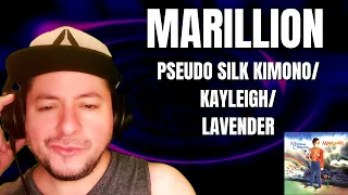 FIRST TIME HEARING Marillion- "Pseudo Silk Kimono"/ "Kayleigh"/ "Lavender" (Reaction)