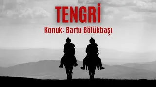 Tengri Kimdir? - Bartu Bölükbaşı